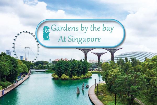 สวนพฤกษศาสตร์ สวนมรดกโลก Garden by the bay